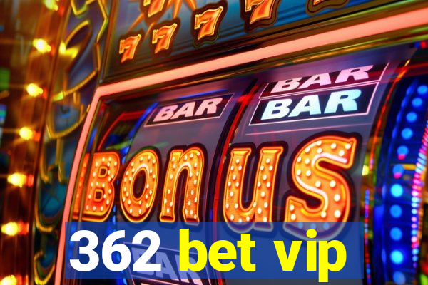 362 bet vip